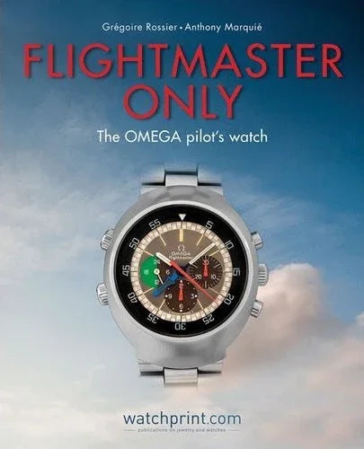Flightmaster Only: The OMEGA pilot's watch - watch book